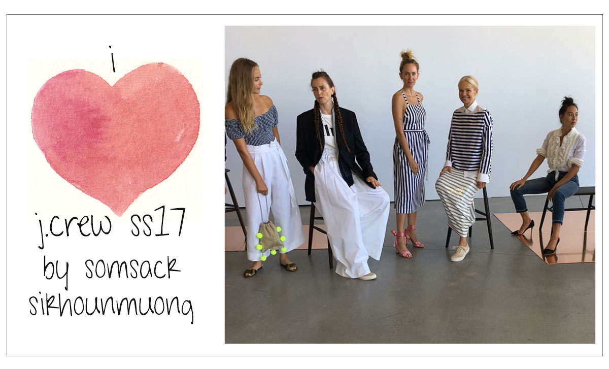 Why I Loved Sikhounmuong’s J.Crew Spring Summer 2017 Collection!