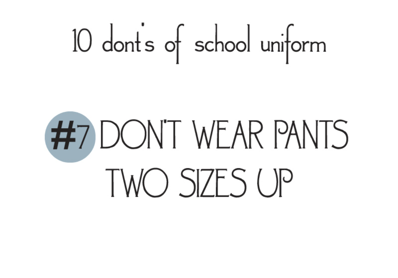 10 donts of school uniforms no7 pants
