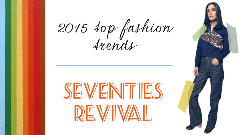 2015 fashion trends seventies revival