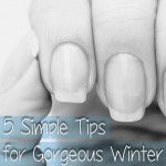 5 simple tips for gorgeous nails