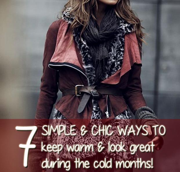 7 ways to keep warm and look stylish cold weather