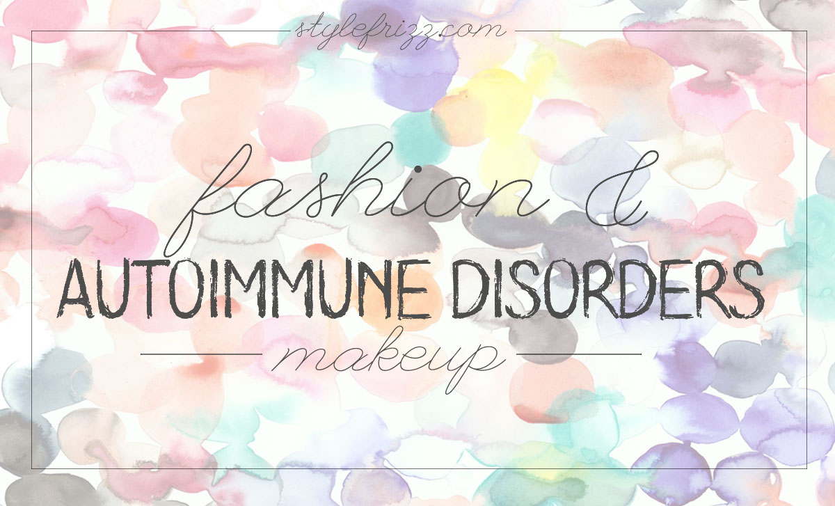 autoimmune disorders and makeup