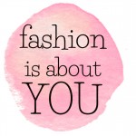 fashion is about you