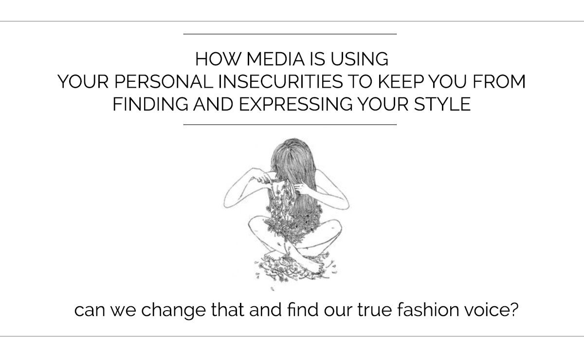 how media manipulates us into thinking we have no style