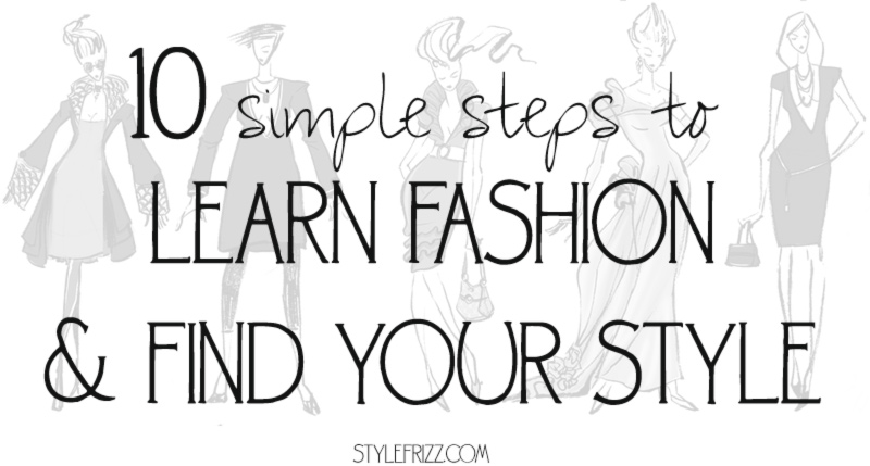 How to learn fashion and find your style
