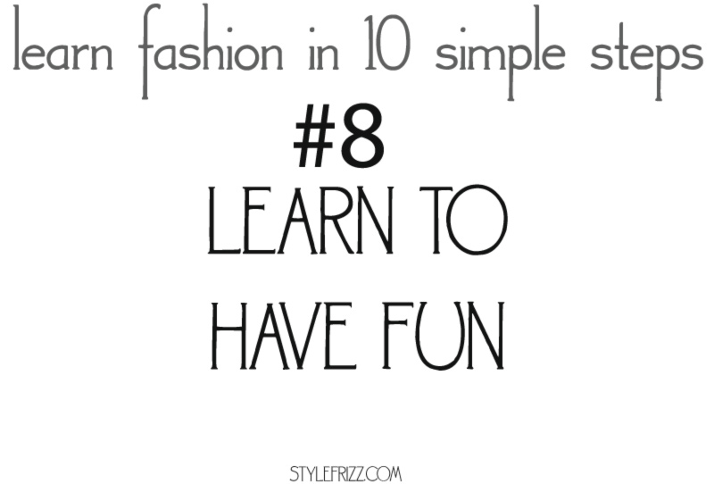 learn fashion in 10 simple steps 8 fun