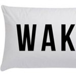 Pilloe message pillows wake up