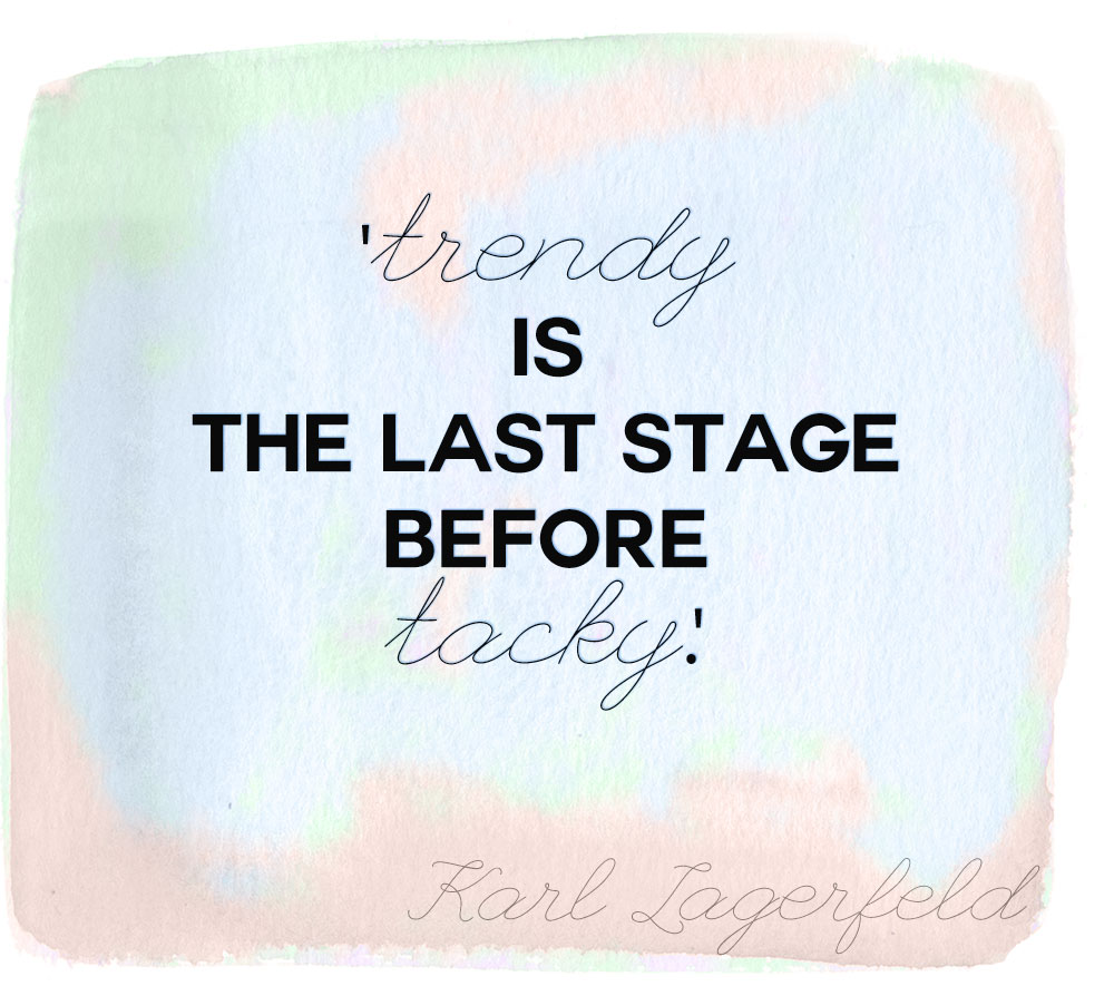 style quotes Lagerfeld