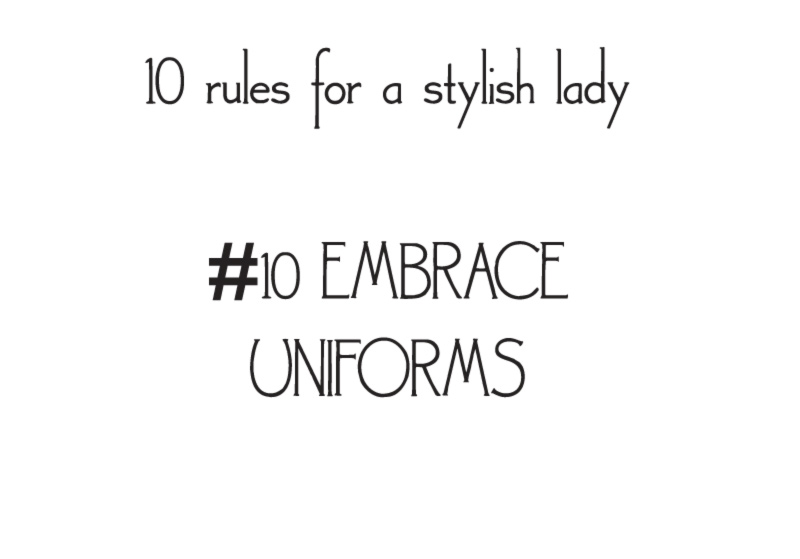 style rules for a stylish lady embrace uniforms
