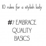 style rules for a stylish lady embrace quality