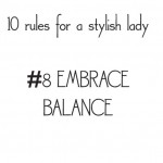 style rules for a stylish lady embrace balance