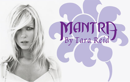 Tara Reid Mantra Collection